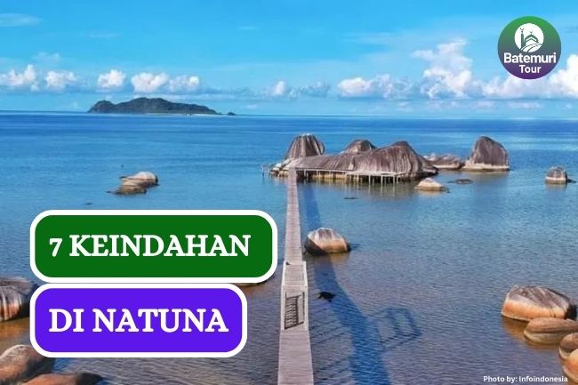 Jadi Rebutan, Inilah 7 Keindahan Natuna yang Memukau